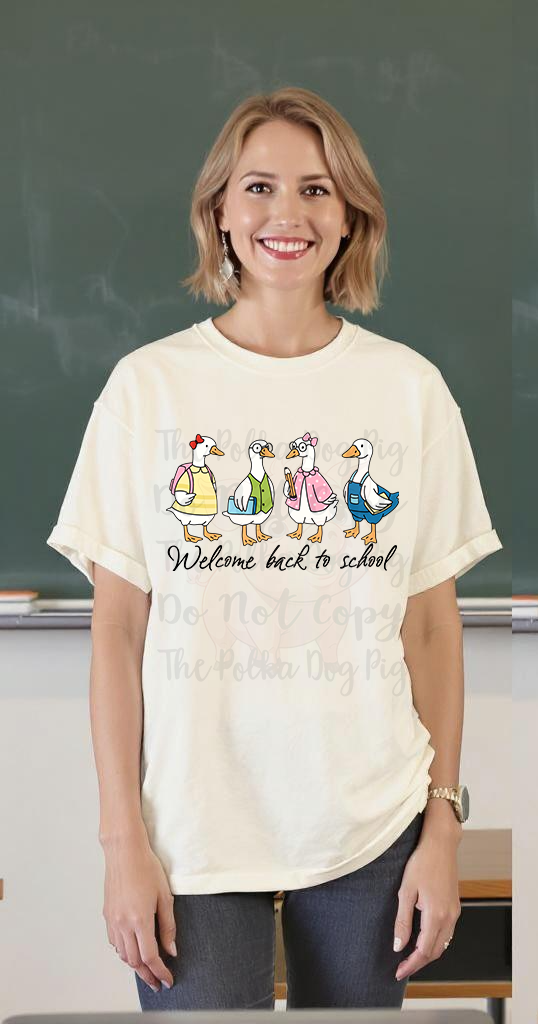Welcome Back To School Goose print ONLY
