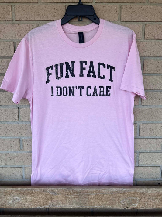 Fun Fact I don't care tee