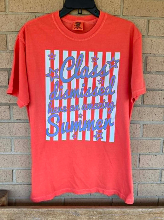 Class dismissed have an amazing summer tee