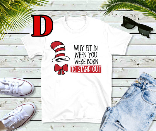 Dr Seuss day why fit in when you were born to stand out tee
