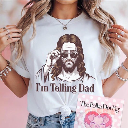 Im telling dad shirts