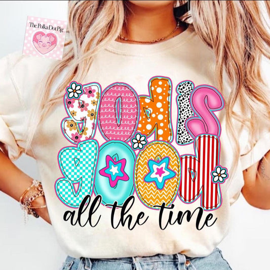 God Is good all the time tee