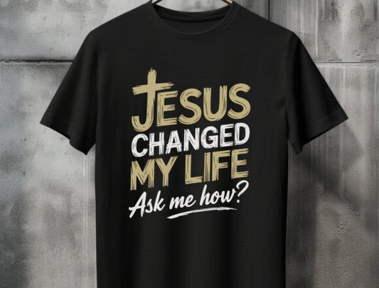 Jesus changed my life gold and white shirt