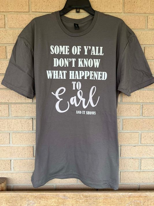 Some of y'all don't know what happened to Earl and it shows tee