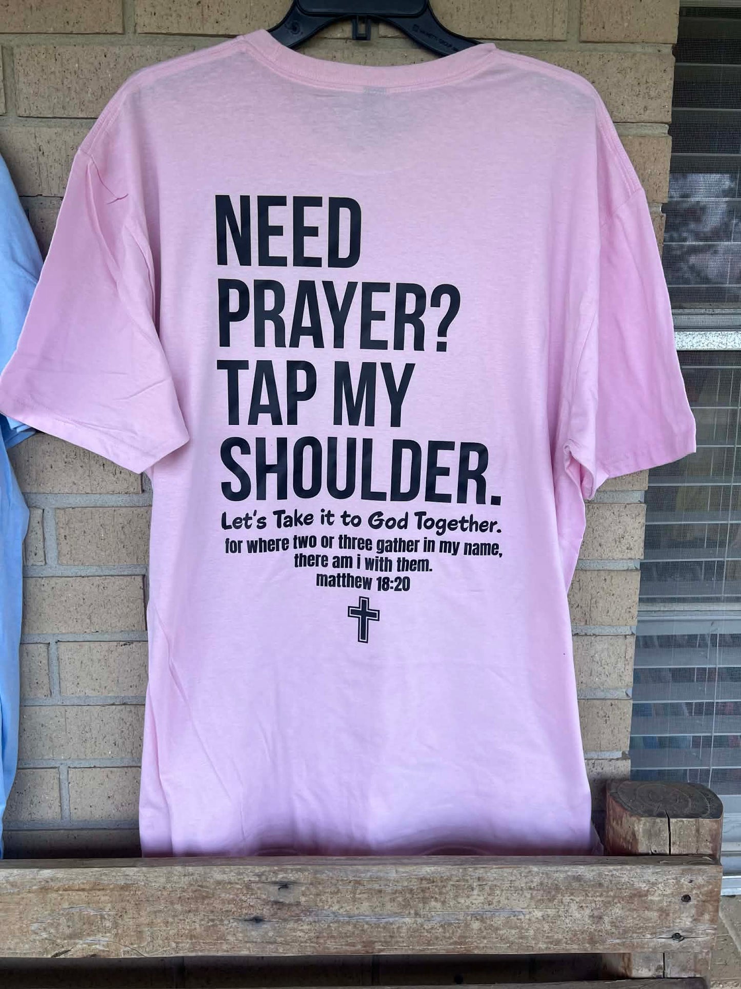 Need Prayer? Tap my shoulder tee