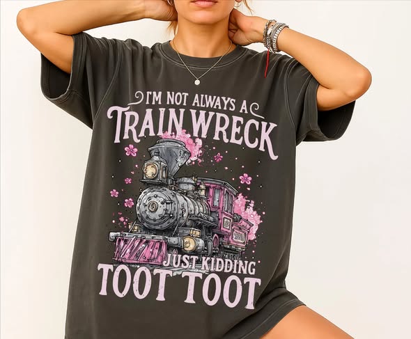 I'm Not Always A Train Wreck Tee