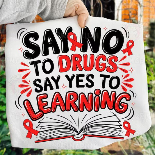 Red Ribbon week say no to drugs say yes to learning tee