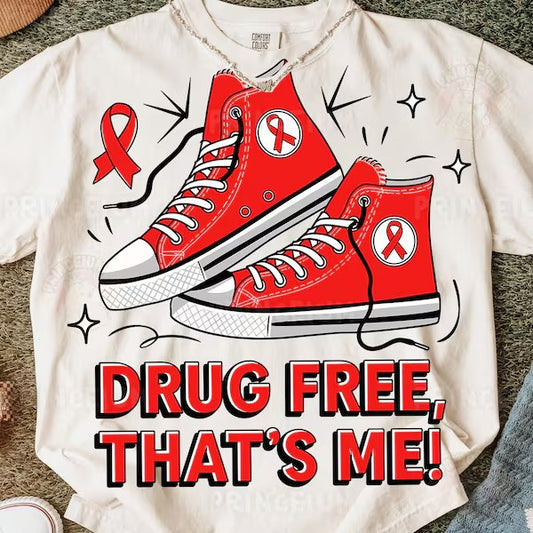 drug free, thats me! tee