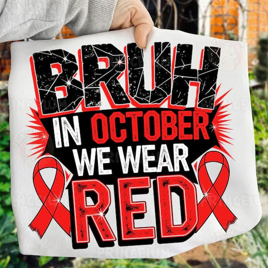 Bruh in October we wear red tee