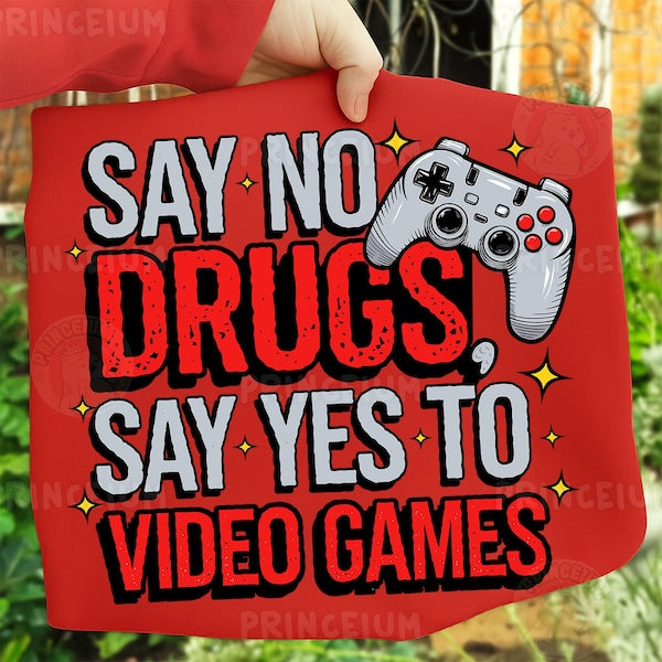 say no drugs say yes to video games tee