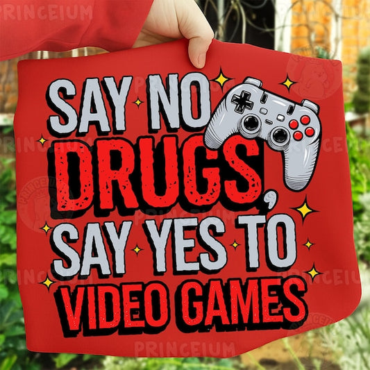say no drugs say yes to video games tee