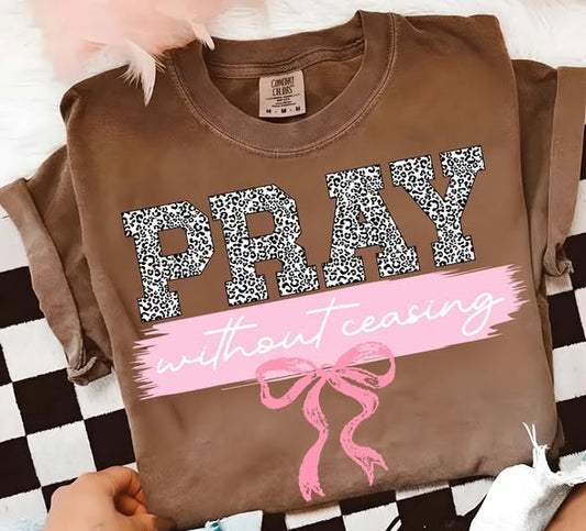 Pray without ceasing tees