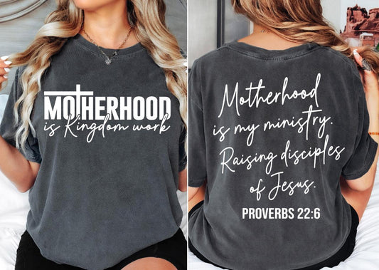 Motherhood is kingdom work tee