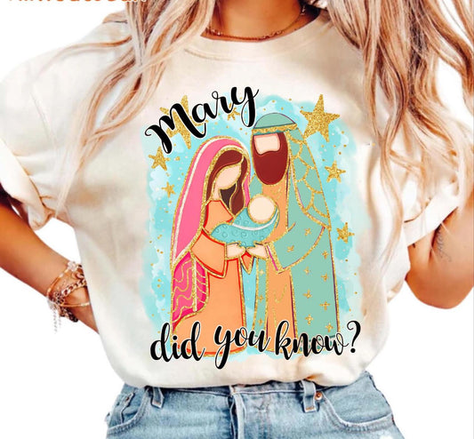 Mary did you know tee