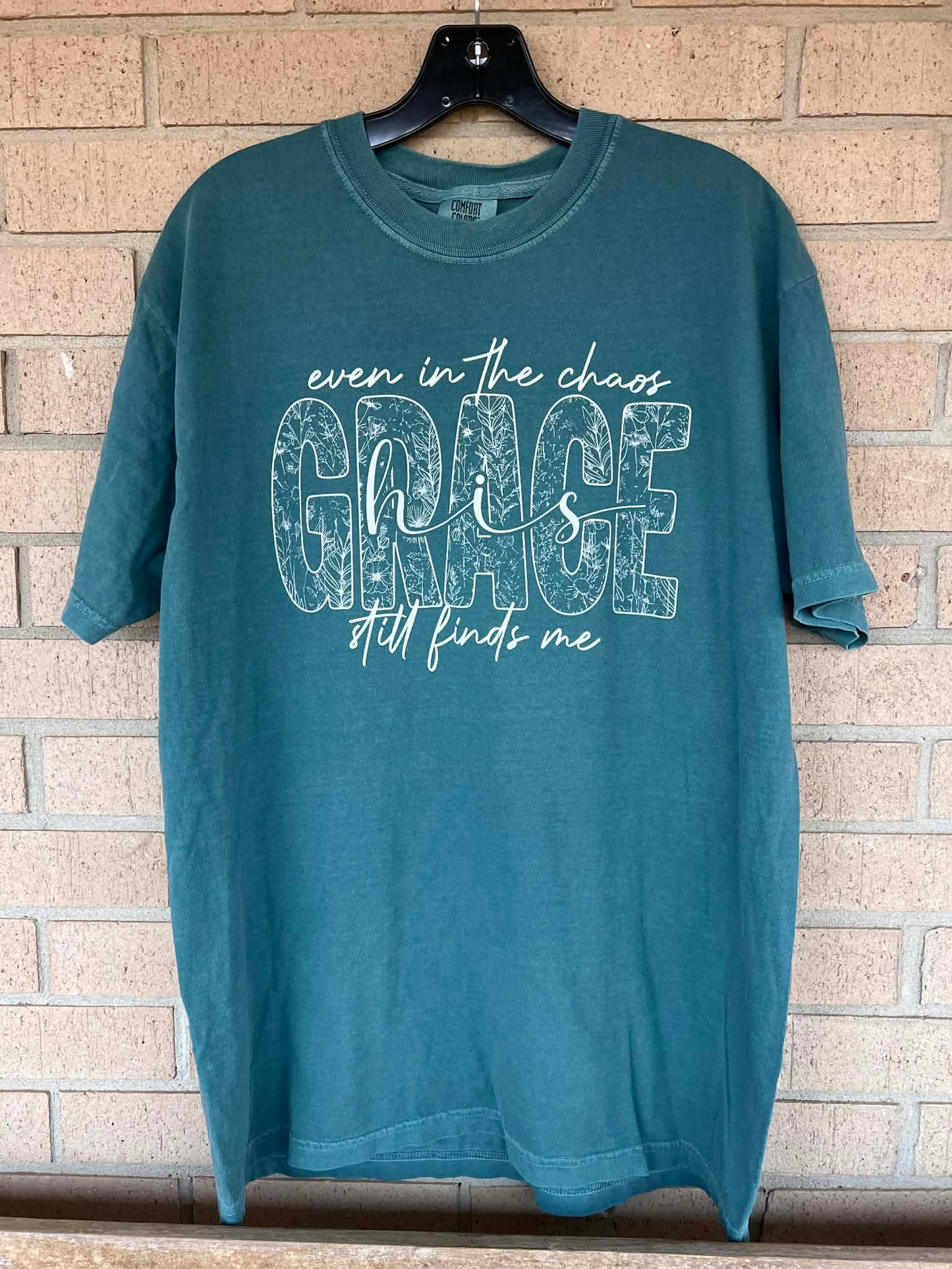 Even In the Chaos His Grace Still Finds Me Tee
