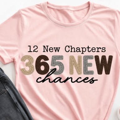 12 new chapters 365 new chances tshirt