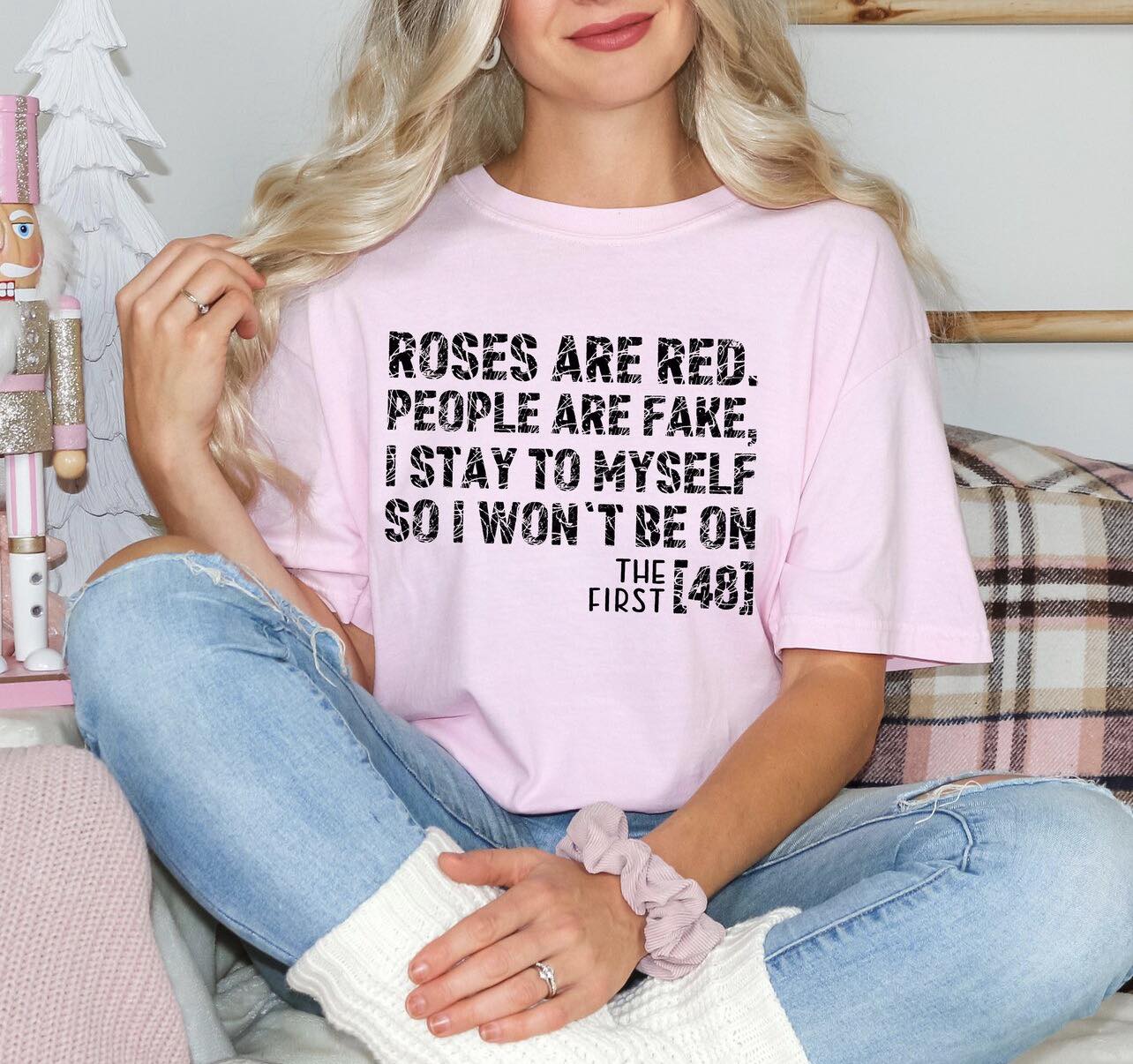 Roses are red people are fake tee