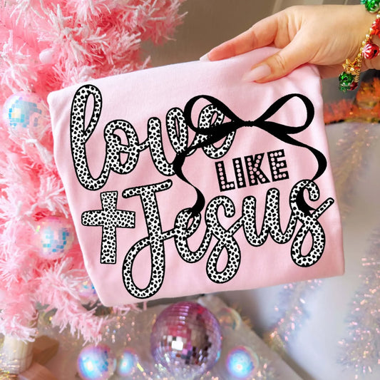 Love like Jesus tee