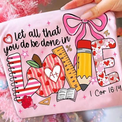 Let all that you do be done in LOVE teacher tee