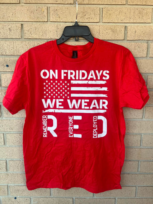 On Fridays we wear red Remember everyone deployed tee
