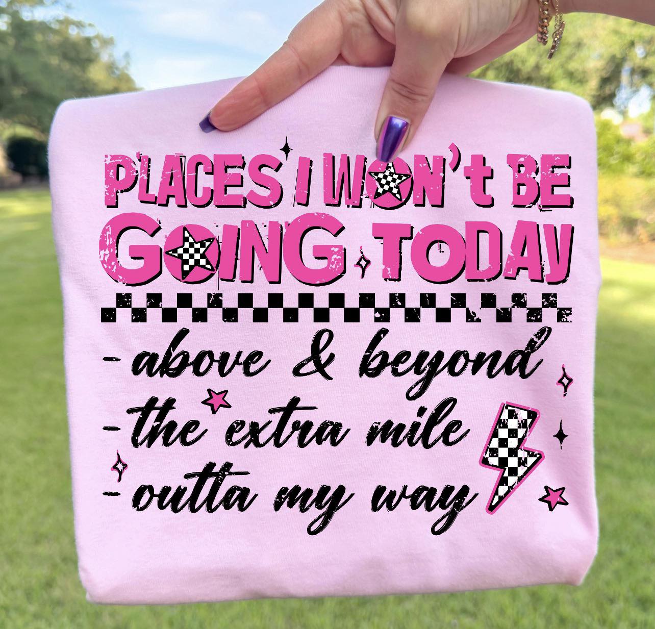 Places I Won’t Be Going Today Tee