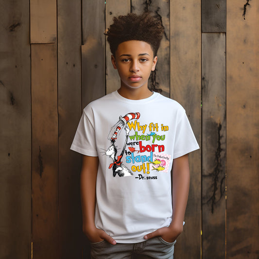 why fit in when you were born to stand out with cat in the hat who has a cat in the hat tee