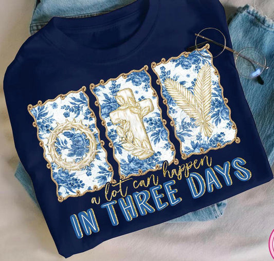 blue and gold A lot can happen in 3 days tee