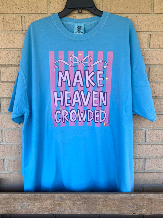 make heaven crowded stripped background tee