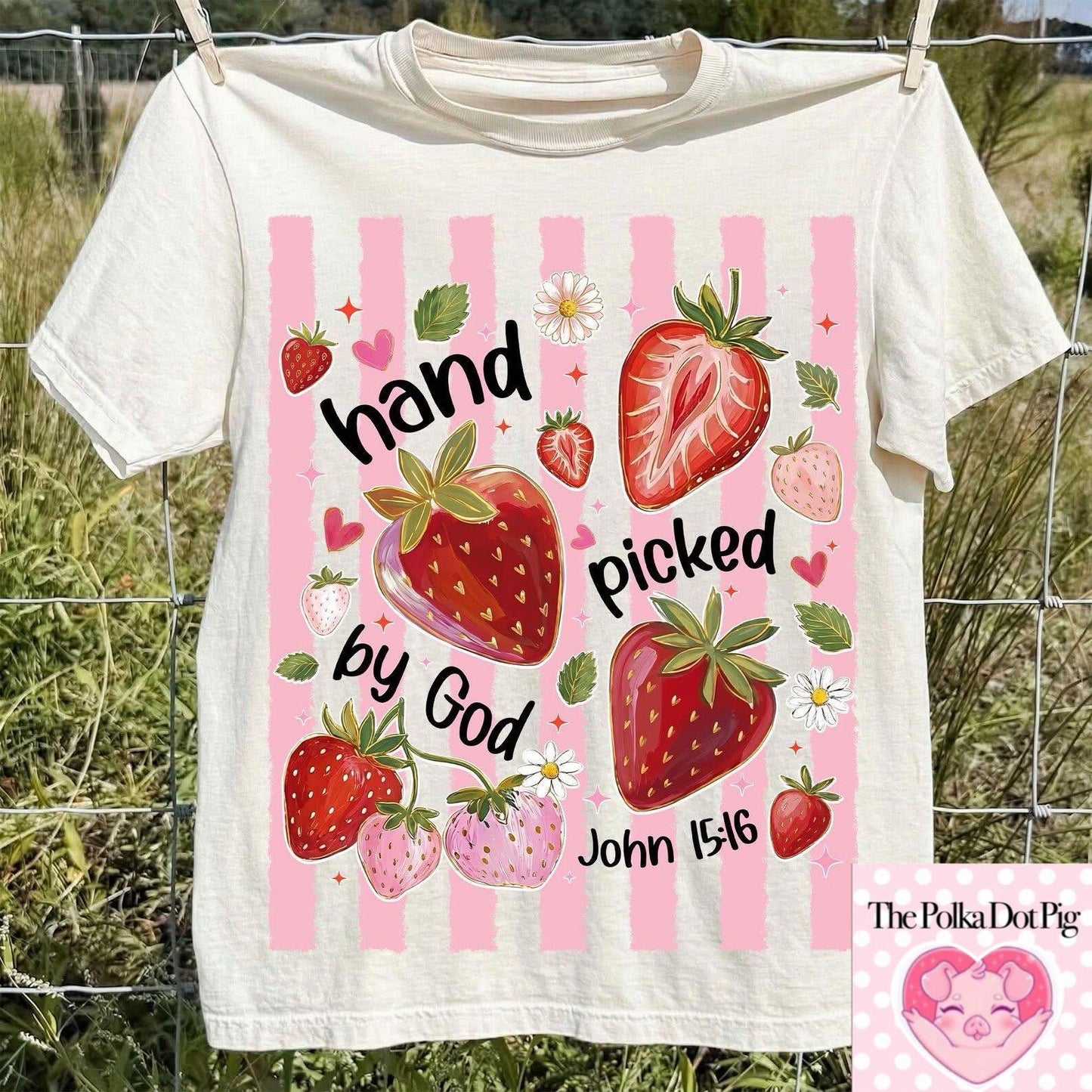Hand picked by God strawberries tee
