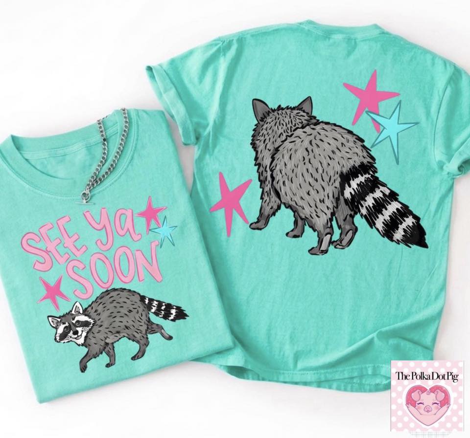 See ya soon raccoon tee