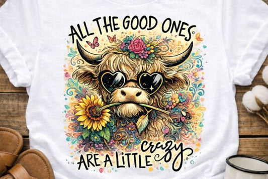 All The Good Ones Are a Little Crazy Cow tee