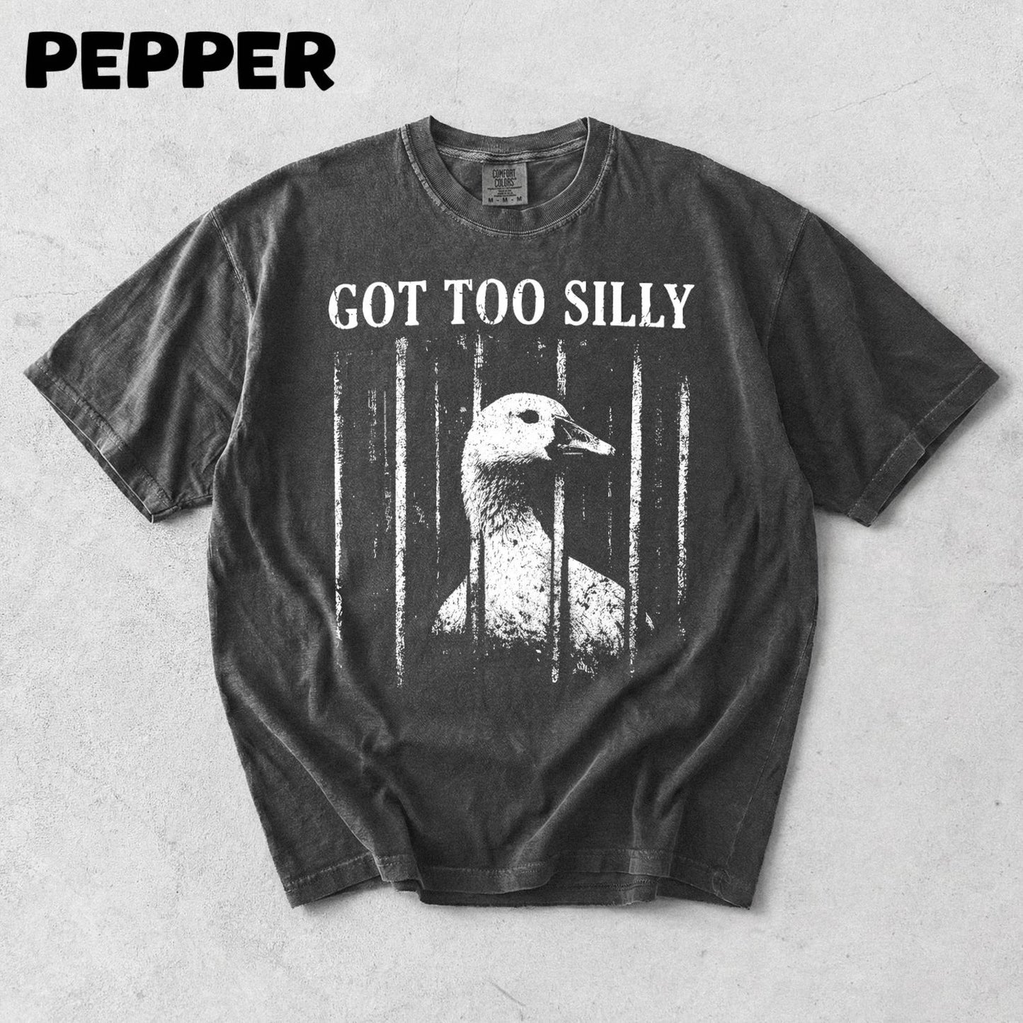 Got to silly goose tee