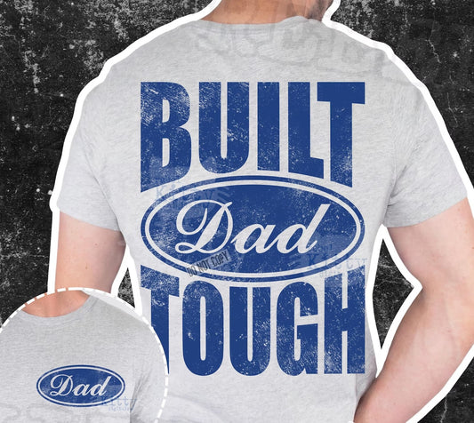 Built Dad Tough ford tee
