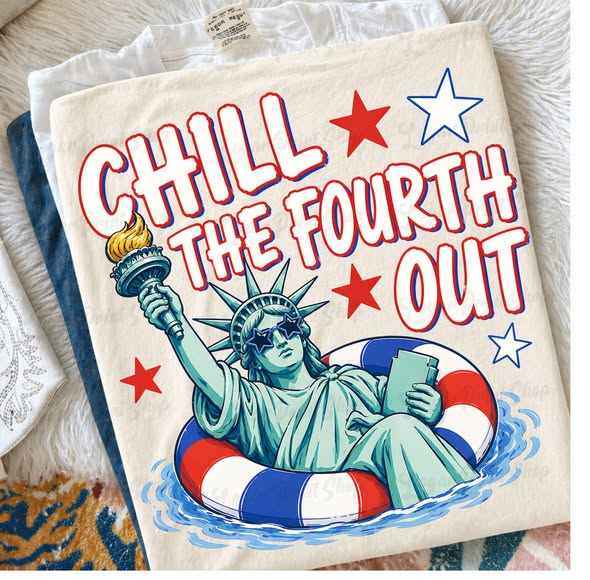 Chill the fourth out tees