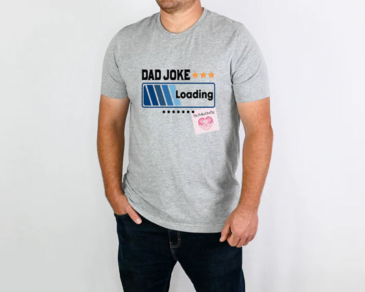 Dad Joke Loading Tee