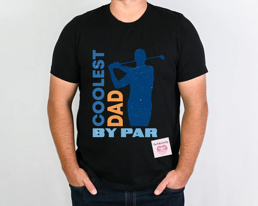 Coolest Dad By Par Tee