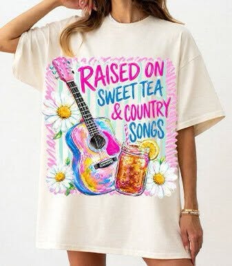 Raised on sweet tea and country songs tee