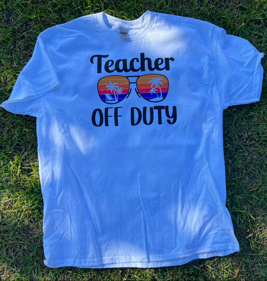 Teacher off duty tee