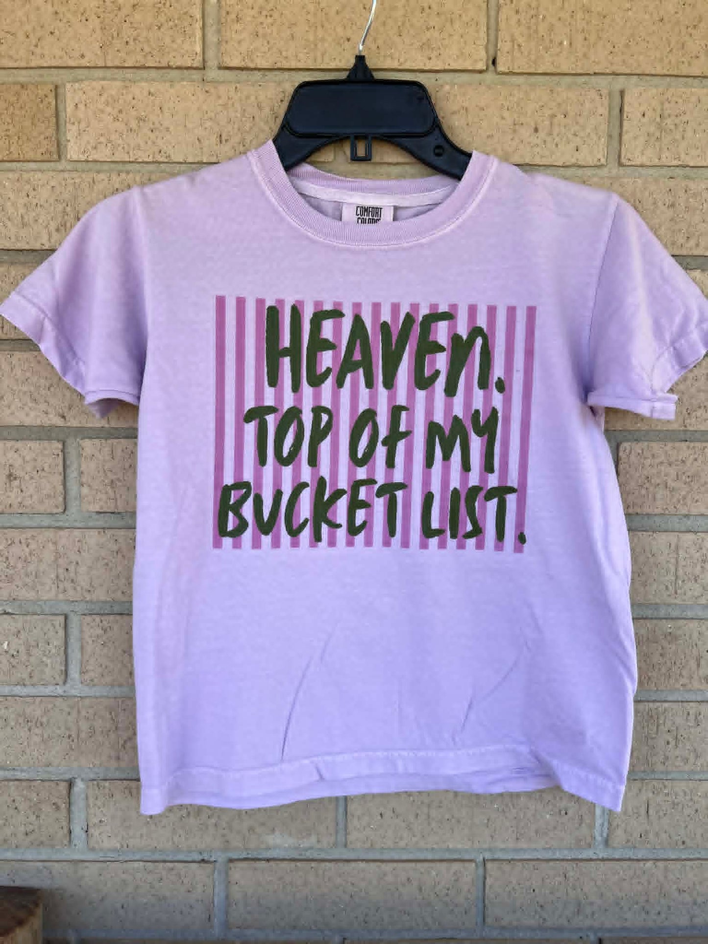 Heaven. Top of my bucket list. green letters tee