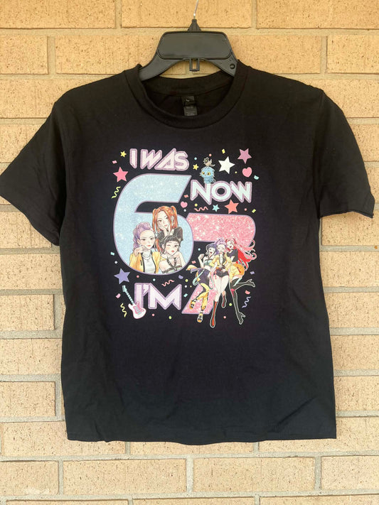I was 6 now i'm 7 67 tee