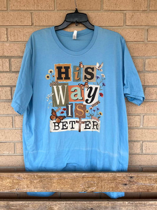 His way is better tee