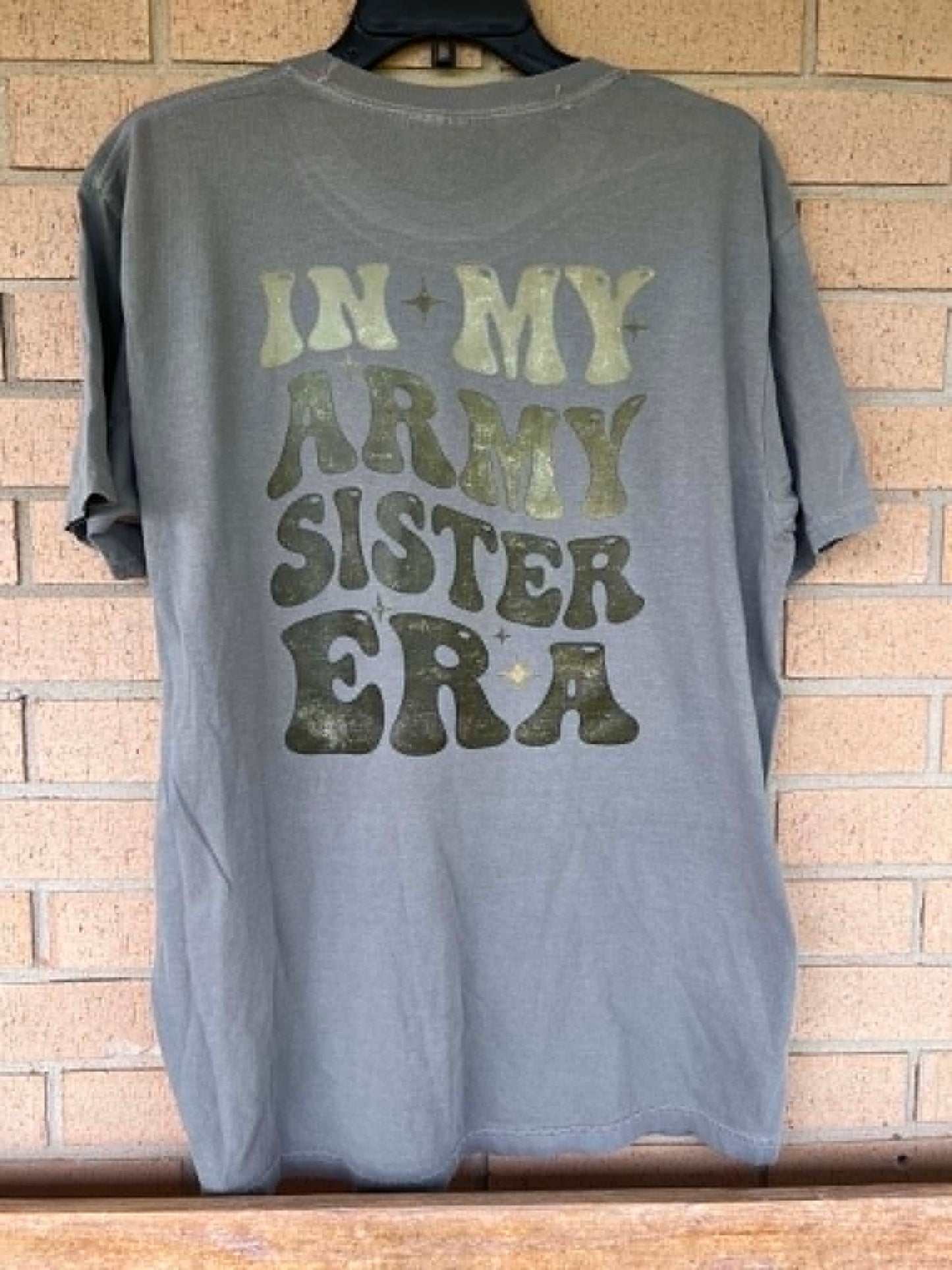 Proud sister in my army sister era tee