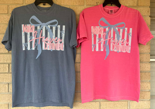 Make Heaven crowded with dainty bow tee