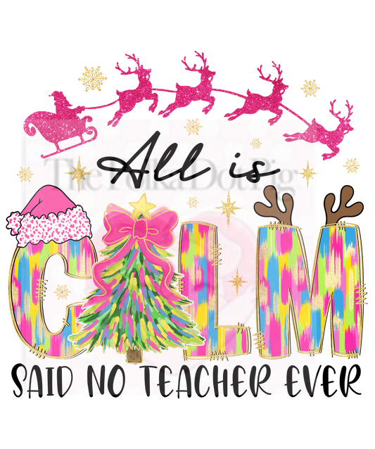 All Is Come Said No Teacher Ever PRINT ONLY