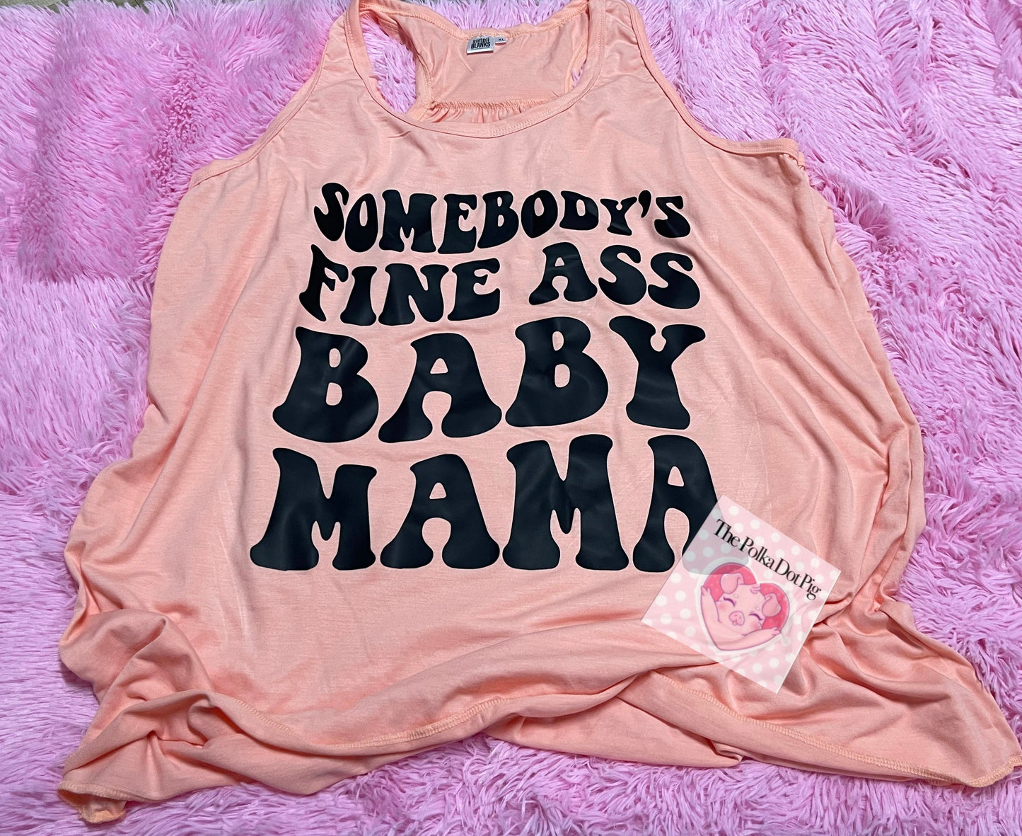 Somebody’s Fine Ass Baby Mama Tank